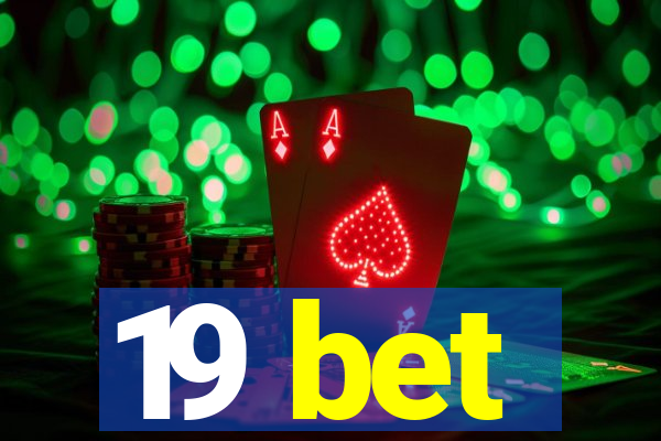 19 bet